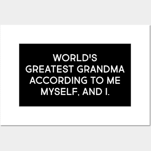 World's Greatest Grandma According to Me, Myself, and I Posters and Art